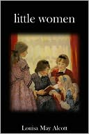 Little Women by Louisa May Alcott: NOOK Book Cover