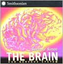 The Brain: Our Nervous System