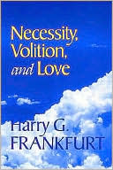 Necessity, Volition, and Love