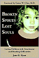 Broken Spirits Lost Souls