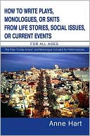 How To Write Plays, Monologues, Or Skits From Life Stories, Social Issues, Or Current Events