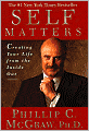 Self Matters: Creating Your Life From the Inside Out