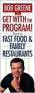 The Get With The Program! Guide to Fast Food and Family Restaurants