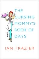 The Cursing Mommy's Book of Days by Ian Frazier: NOOK Book Cover