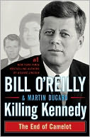 Killing Kennedy by Bill O'Reilly: NOOK Book Cover