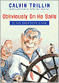 Obliviously On He Sails: The Bush Administration in Rhyme