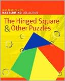 The Hinged Square & Other Puzzles