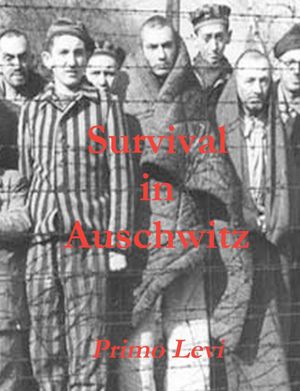 Survival in Auschwitz Summary and Cliff.