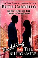 Bedding the Billionaire (Book 3) (Legacy Collection) by Ruth A Cardello: Book Cover
