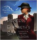 Princess Elizabeth's Spy (Maggie Hope Series #2) by Susan Elia MacNeal: Audio Book Cover