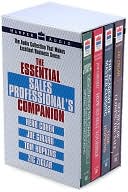 Essential Sales Professional's Companion (Negotiating the Game/How to Sell Yourself/The Academy of Master Closing/Secrets of Closing the Sale)