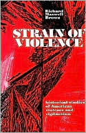 Strain of Violence: Historical Studies of American Violence and Vigilantism