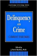 Delinquency and Crime: Current Theories