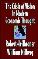 The Crisis of Vision in Modern Economic Thought