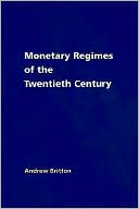 Monetary Regimes of the Twentieth Century