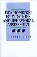 Psychometric Foundations and Behavioral Assessment