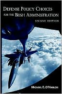 Defense Policy Choices for the Bush Administration