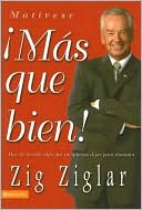 Mas que bien!: Haz de tu vida algo que no quieras dejar para manana (Better Than Good: Creating a Life You Can't Wait to Live)