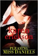 Pleasing Miss Daniels by Karen Erickson: NOOK Book Cover
