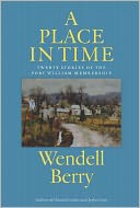 A Place in Time by Wendell Berry: NOOK Book Cover