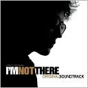 I'm Not There [Original Soundtrack] by Bob Dylan: CD Cover