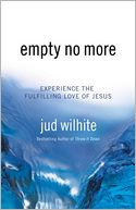 Empty No More by Jud Wilhite: Book Cover