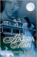Hacienda Moon by KaSonndra Leigh: Book Cover