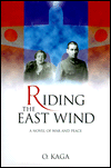 Riding the East Wind: A Novel