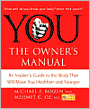 You, the Owner's Manual: An Insider's Guide to the Body That Will Make You Healthier and Younger