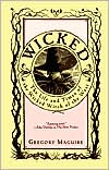 Wicked: The Life and Times of the Wicked Witch of the West (Wicked Years Series #1)