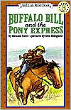 Buffalo Bill and the Pony Express: (I Can Read Book Series: Level 3)