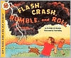 Flash, Crash, Rumble, and Roll