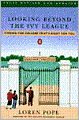 Looking Beyond the Ivy League: Finding the College That's Right for You