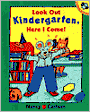 Look Out Kindergarten, Here I Come