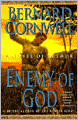 Enemy of God (Warlord Chronicles Series #2)