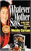 Whatever Mother Says