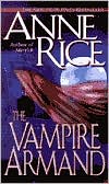 The Vampire Armand (Vampire Chronicles Series #6)