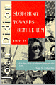 Slouching Towards Bethlehem