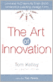 The Art of Innovation: Lessons in Creativity from IDEO, America's Leading Design Firm