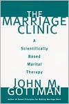 The Marriage Clinic: A Scientifically Based Marital Therapy