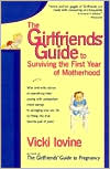 The Girlfriends' Guide to Surviving 1st year mother