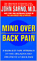 Mind over Back Pain: A Radically New Approach to the Diagnosis and Treatment of Back Pain