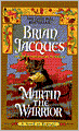 Martin the Warrior (Redwall Series #6)