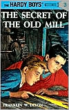 The Secret of the Old Mill (Hardy Boys Mystery Stories Series #3)