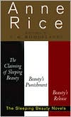 The Sleeping Beauty Novels: Claiming of Sleeping Beauty/Beauty's Punishment/Beauty's Release
