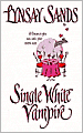 Single White Vampire (Argeneau Vampire Series #3)