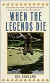 When the Legends Die by Hal Borland: Book Cover