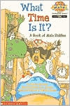 What Time Is It?: A Book of Math Riddles (Hello Reader! Math Series)