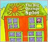 The Big Orange Splot