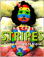 Bad Case of Stripes
